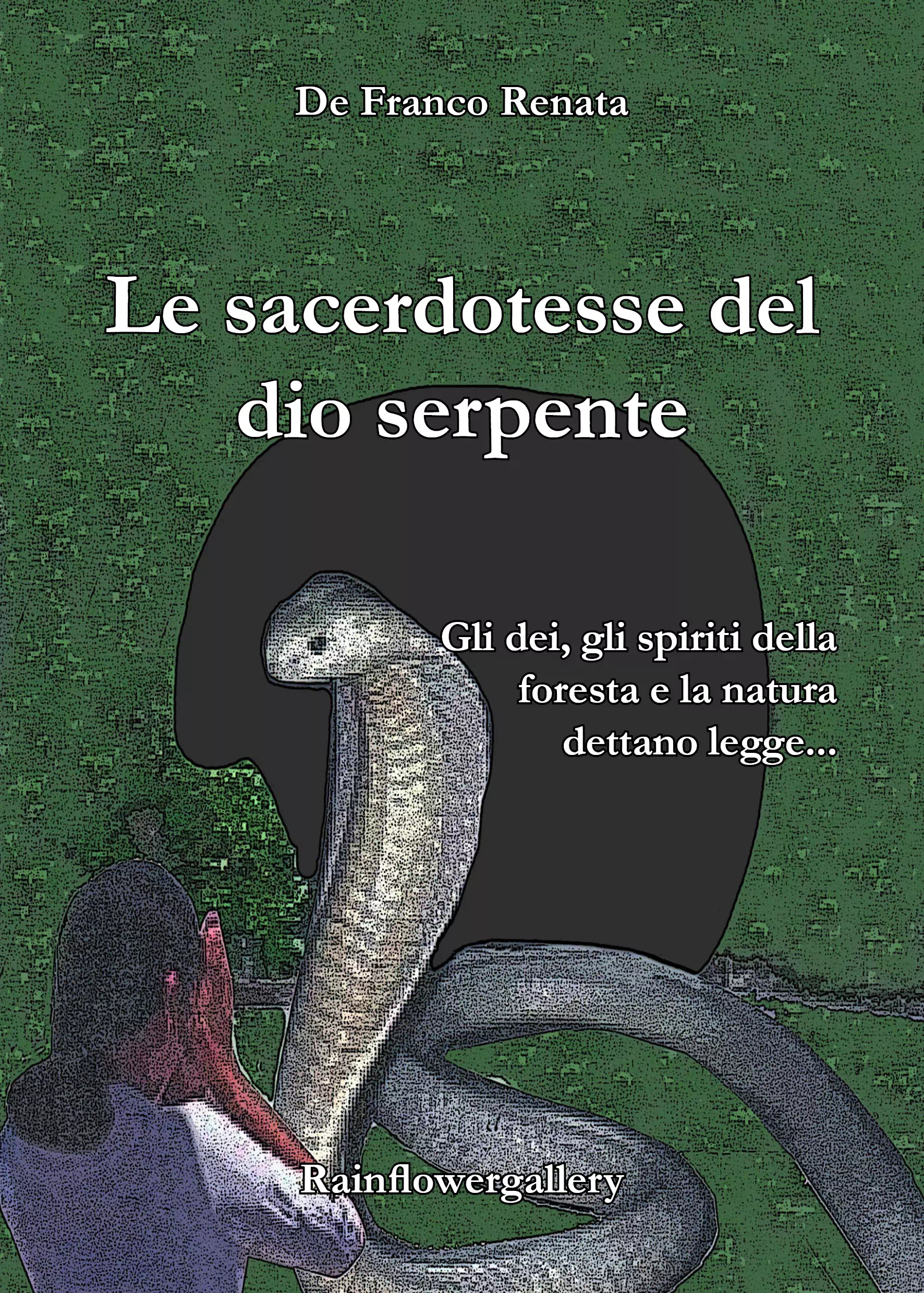 Le sacerdotesse del dio serpente - Renata De Franco 1
